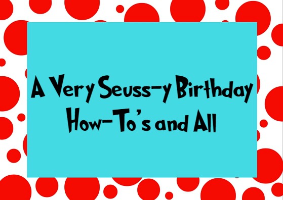 Five - A Hero's Day - image Seuss-party-title-image on http://megactsout.com